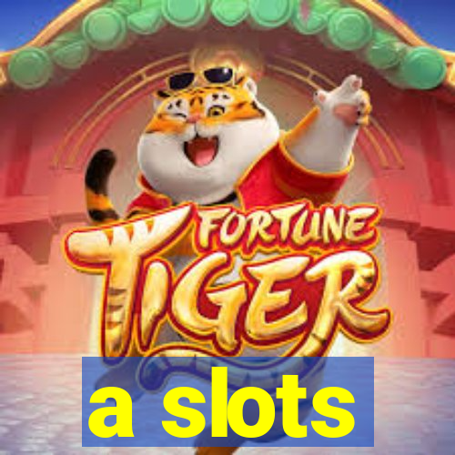 a slots