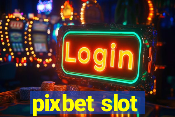 pixbet slot