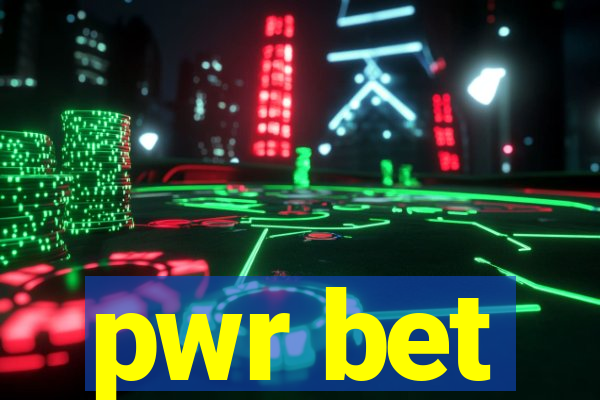 pwr bet