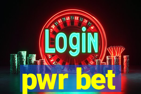 pwr bet