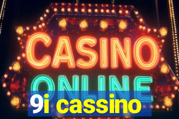 9i cassino