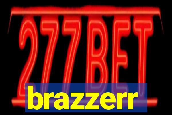 brazzerr