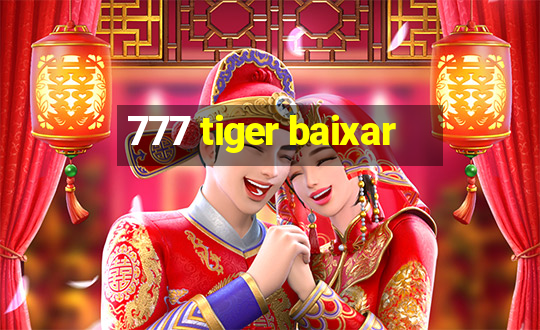 777 tiger baixar