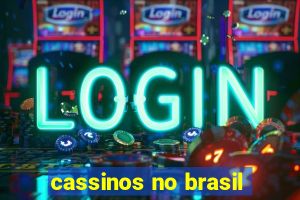 cassinos no brasil