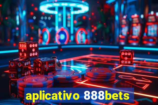 aplicativo 888bets