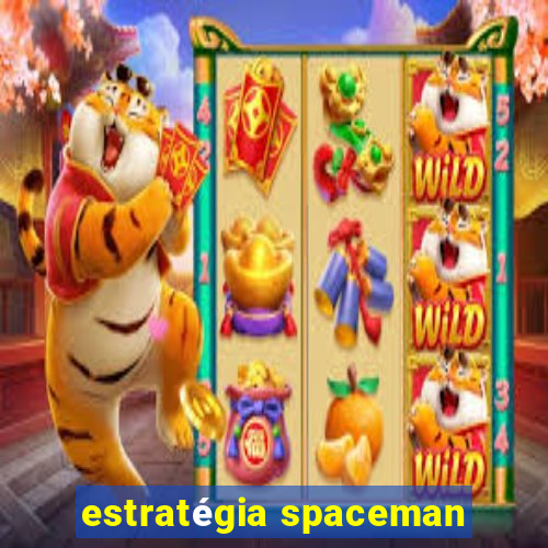 estratégia spaceman