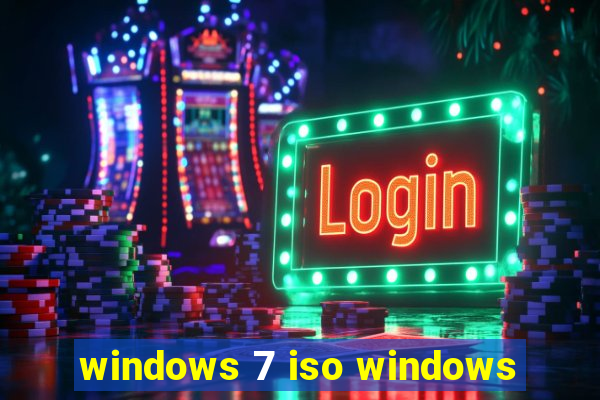 windows 7 iso windows