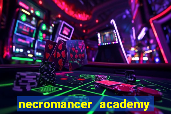 necromancer academy and the genius summoner wiki