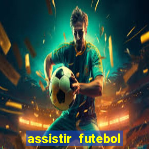 assistir futebol multi max