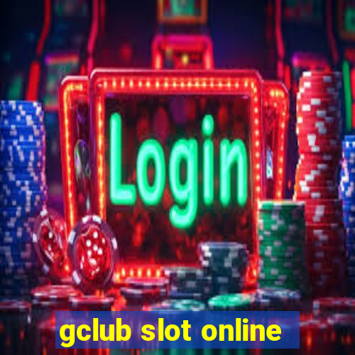 gclub slot online