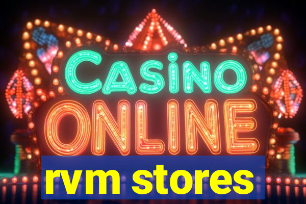 rvm stores