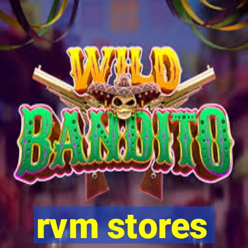 rvm stores