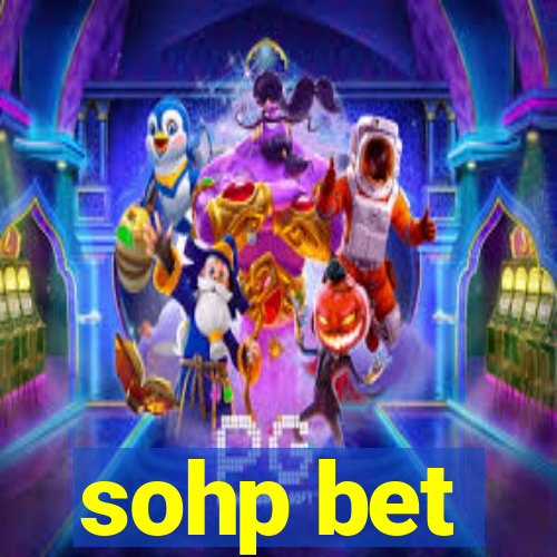 sohp bet