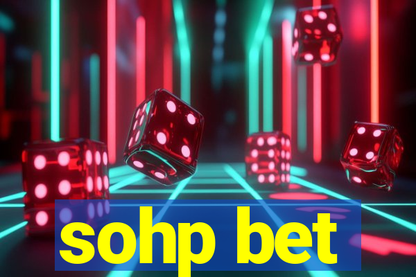 sohp bet