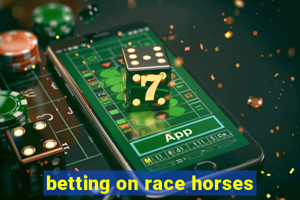 betting on race horses