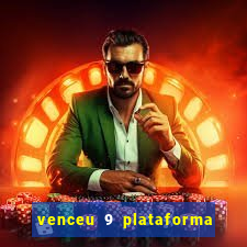 venceu 9 plataforma de jogos