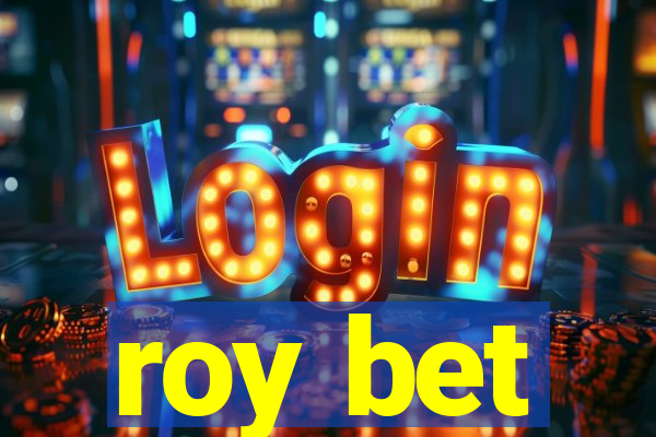 roy bet