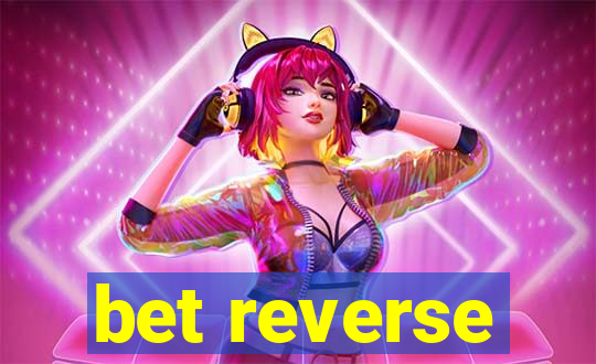 bet reverse