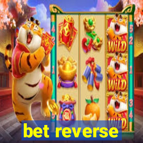 bet reverse