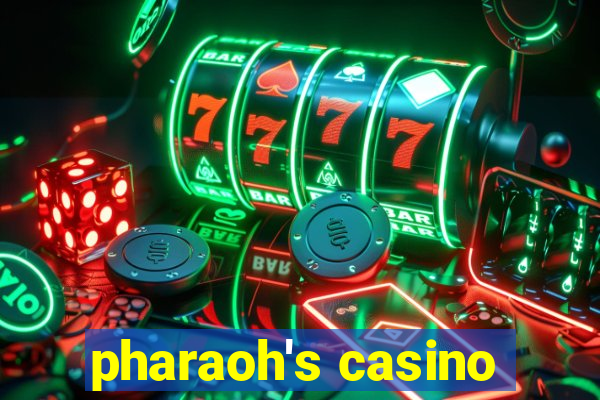 pharaoh's casino