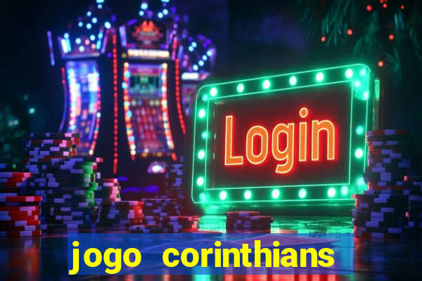 jogo corinthians ontem resultado