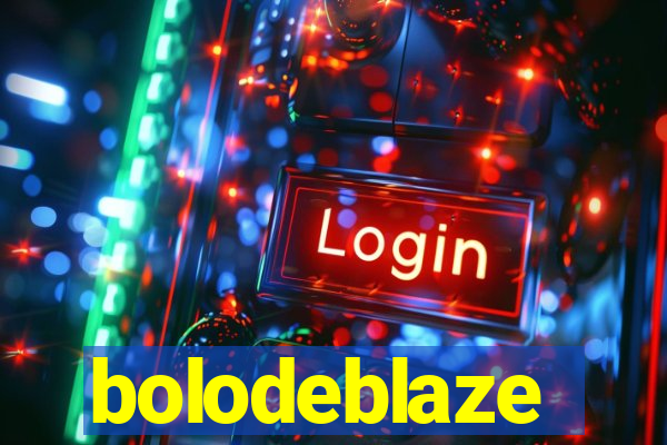 bolodeblaze