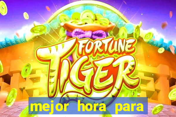 mejor hora para jugar al casino online