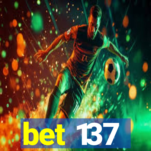 bet 137