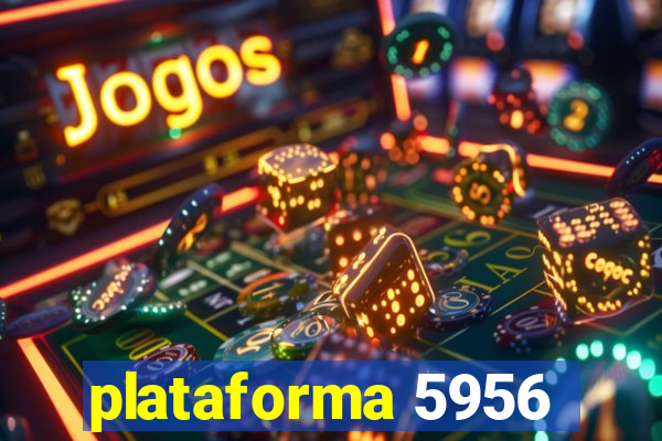 plataforma 5956