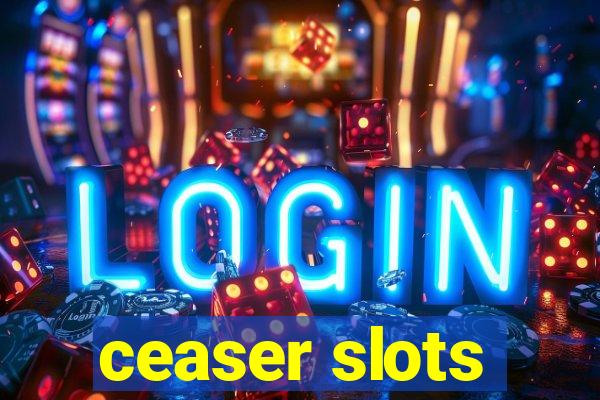 ceaser slots