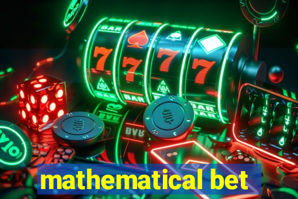 mathematical bet