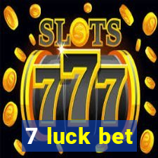 7 luck bet