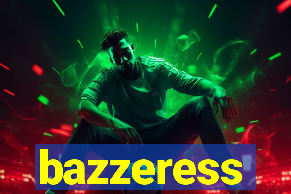 bazzeress