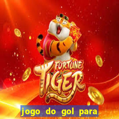 jogo do gol para ganhar dinheiro