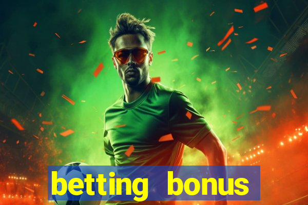 betting bonus without deposit