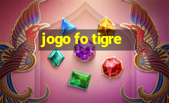 jogo fo tigre