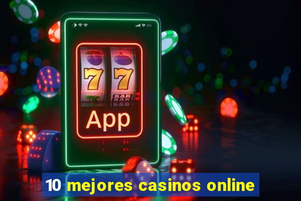 10 mejores casinos online