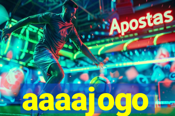 aaaajogo