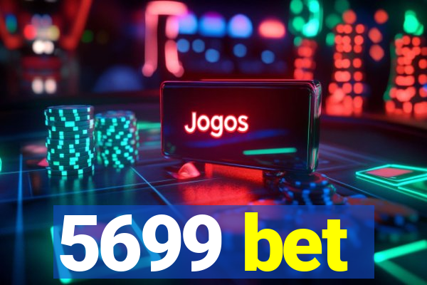 5699 bet