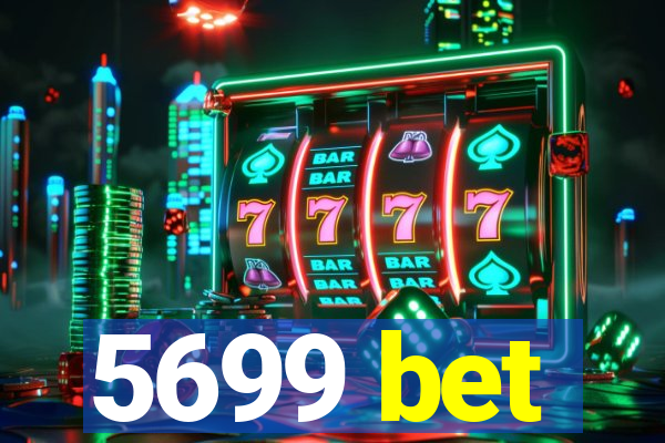 5699 bet