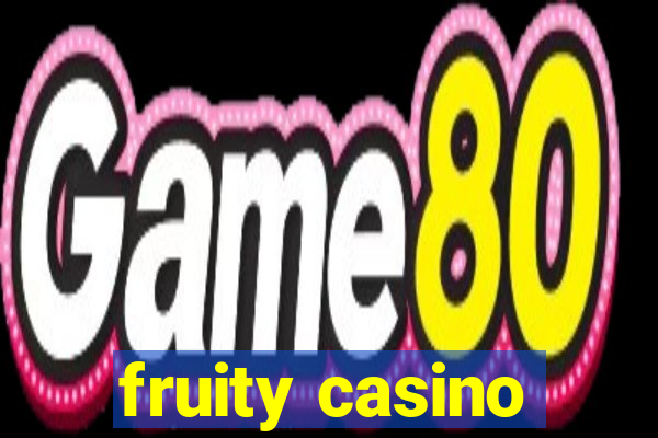 fruity casino