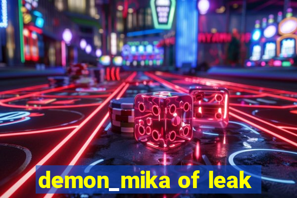 demon_mika of leak