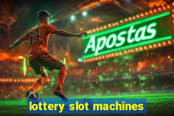 lottery slot machines