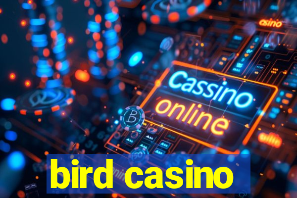 bird casino