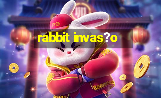 rabbit invas?o