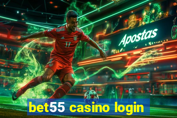 bet55 casino login