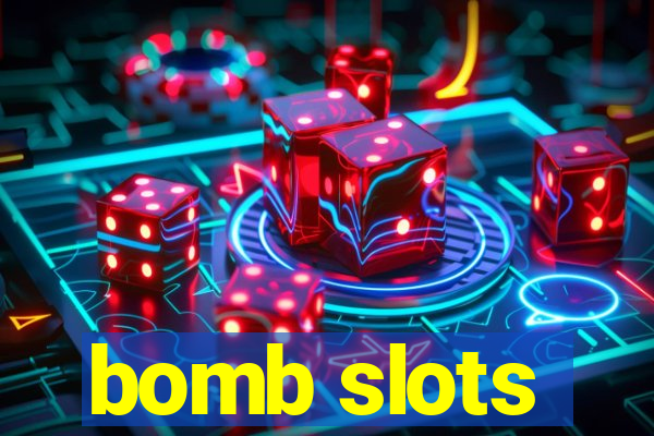 bomb slots