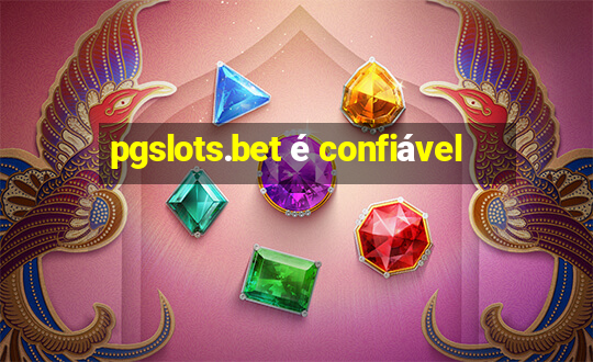 pgslots.bet é confiável