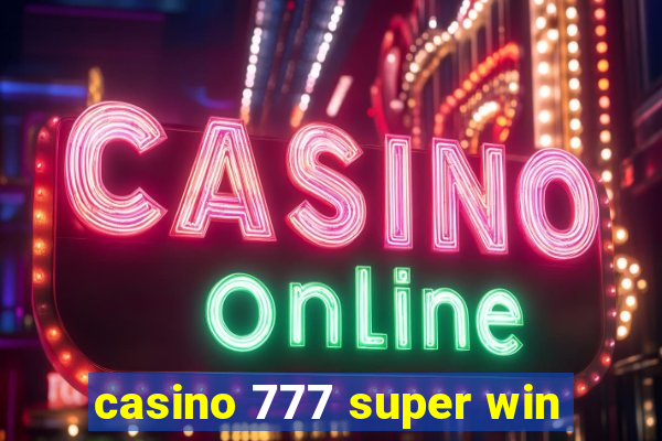 casino 777 super win