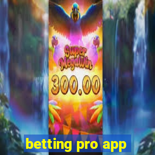 betting pro app